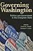 Governing Washington: Politics and Government in the Evergreen State