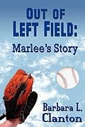 Out of Left Field: Marlee's Story