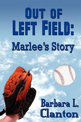 Out of Left Field: Marlee's Story (Clarksonville, #1)