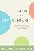Talk Is Not Enough: How Psychotherapy Really Works