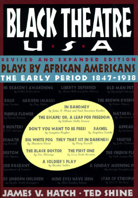 Black Theatre USA: Plays by African Americans – The Early Period 1847-1938 (Paperback)
