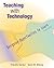 Teaching with Technology: Designing Opportunities to Learn