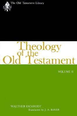 Theology of the Old Testament, Vol. 2 (OTL) (Old Testament Library)