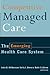 Competitive Managed Care: t...