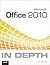Microsoft Office 2010 In Depth