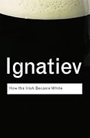 How the Irish Became White