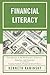 Financial Literacy: Introduction to the Mathematics of Interest, Annuities, and Insurance