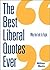 The Best Liberal Quotes Eve...