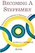 Becoming A Stepfamily: Patterns of Development in Remarried Families (Gestalt Institute of Cleveland Book Series)