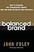 Balanced Brand: How to Balance the Stakeholder Forces That Can Make Or Break Your Business