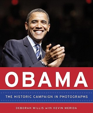 Obama: The Historic Campaign in Photographs (Hardcover)