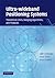 Ultra-wideband Positioning Systems: Theoretical Limits, Ranging Algorithms, and Protocols