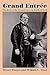 Grand Entre: The Birth of the Greatest Show on Earth, 1870-1875 (Studies in Judaica and the Holocaust,)