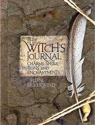 The Witch's Journal: Charms, Spells, Potions and Enchantments (Hardcover)