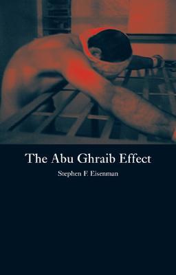 The Abu Ghraib Effect (Hardcover)