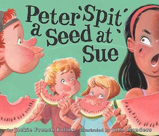 Peter Spit a Seed at Sue (Hardcover)