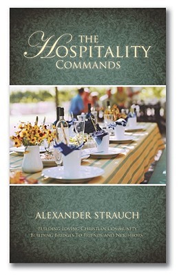 The Hospitality Commands: Building Loving Christian Community: Building Bridges to Friends and Neighbors (Paperback)