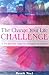 Change Your Life Challenge: A 70 Day Life Makeover Program For Women