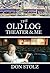 The Old Log Theater & Me