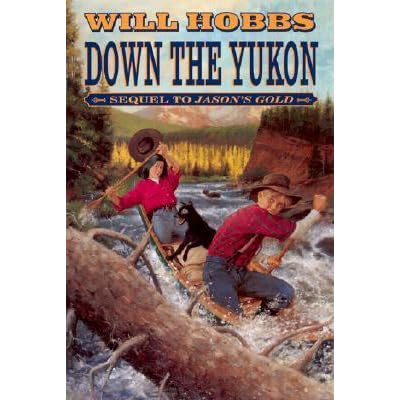 Down The Yukon By Will Hobbs Reviews Discussion