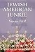 Jewish American Junkie