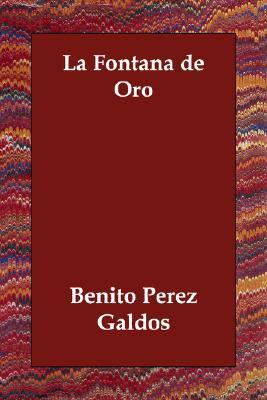 La Fontana De Oro (Spanish Edition)