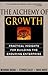 The Alchemy of Growth: Prac...