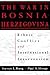 The War in Bosnia-Herzegovi...