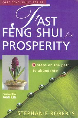 Fast Feng Shui for Prosperity: 8 Steps on the Path to Abundance (Paperback)