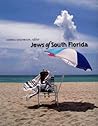 Jews of South Florida (Brandeis Series in American Jewish History, Culture, and Life)
