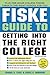 Fiske Guide to Getting into the Right College