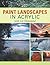 Paint Landscapes in Acrylic...