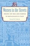Women in the Streets: Essays on Sex and Power in Renaissance Italy