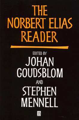 The Norbert Elias Reader (Wiley Blackwell Readers)