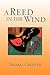 A Reed in the Wind