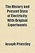 The History and Present State of Electricity (Volume 1); With Original Experiments