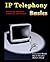 IP Telephony Basics by Lawrence Harte