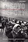 Kosovo Report: Conflict * International Response * Lessons Learned