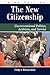 The New Citizenship: Unconventional Politics, Activism, and Service (Dilemmas in American Politics)