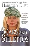 Scars and Stilettos by Harmony  Dust
