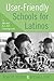 User-Friendly Schools for Latinos by Robert Ricken
