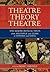 Theatre/Theory/Theatre (App...