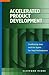 Accelerated Product Development