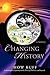 Changing History by How Kuff