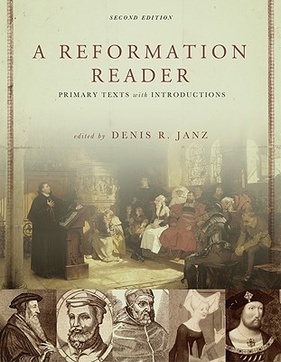 A Reformation Reader: Primary Texts with Introductions (Paperback)