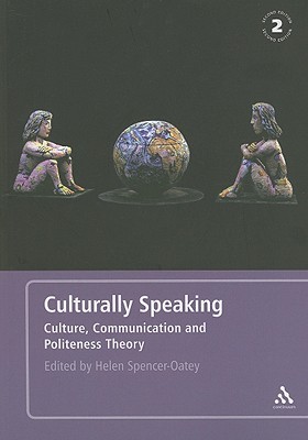 Culturally Speaking: Culture, Communication and Politeness Theory (Paperback)
