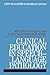 Clinical Education in Speech-Language Pathology