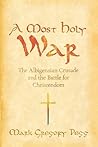 A Most Holy War: ...