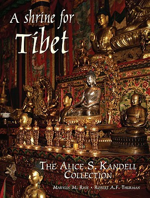 A Shrine for Tibet: The Alice S. Kandell Collection of Tibetan Sacred Art (Hardcover)