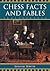 Chess Facts and Fables